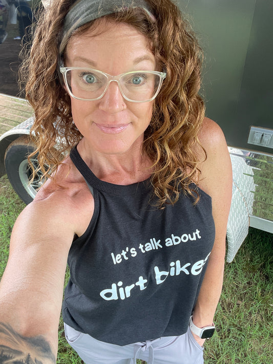 “Let’s talk about dirt bikes” ladies racer back tank!