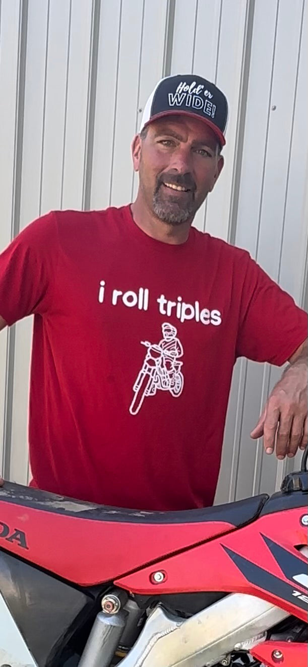 Red “I roll triples” T-shirt