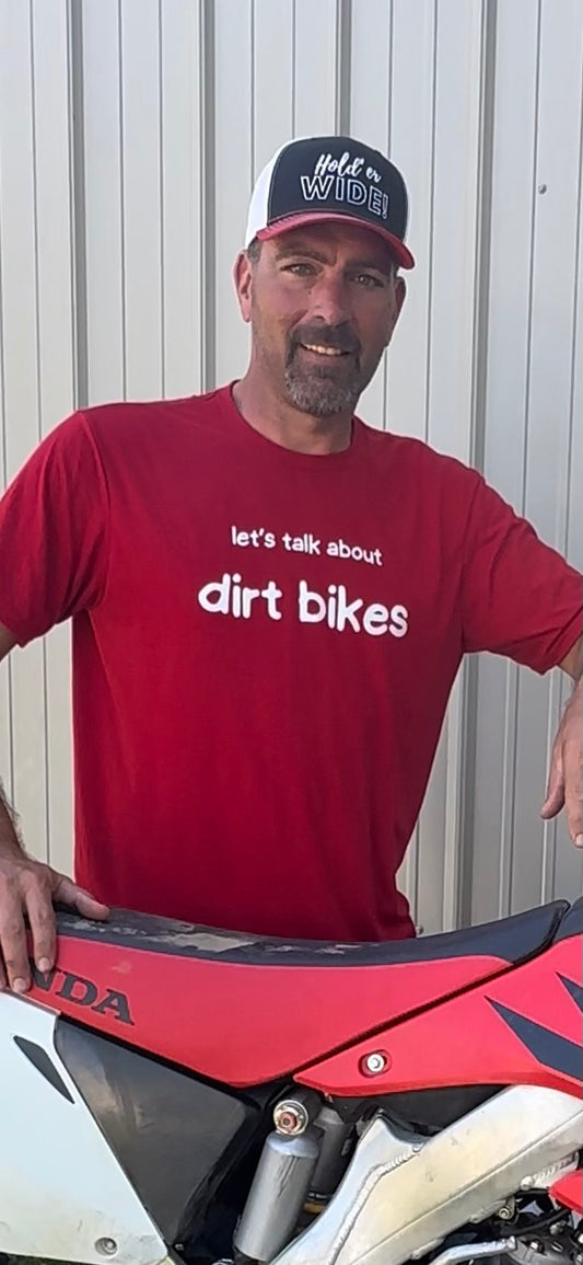 Red “let’s talk about dirt bikes” T-shirt