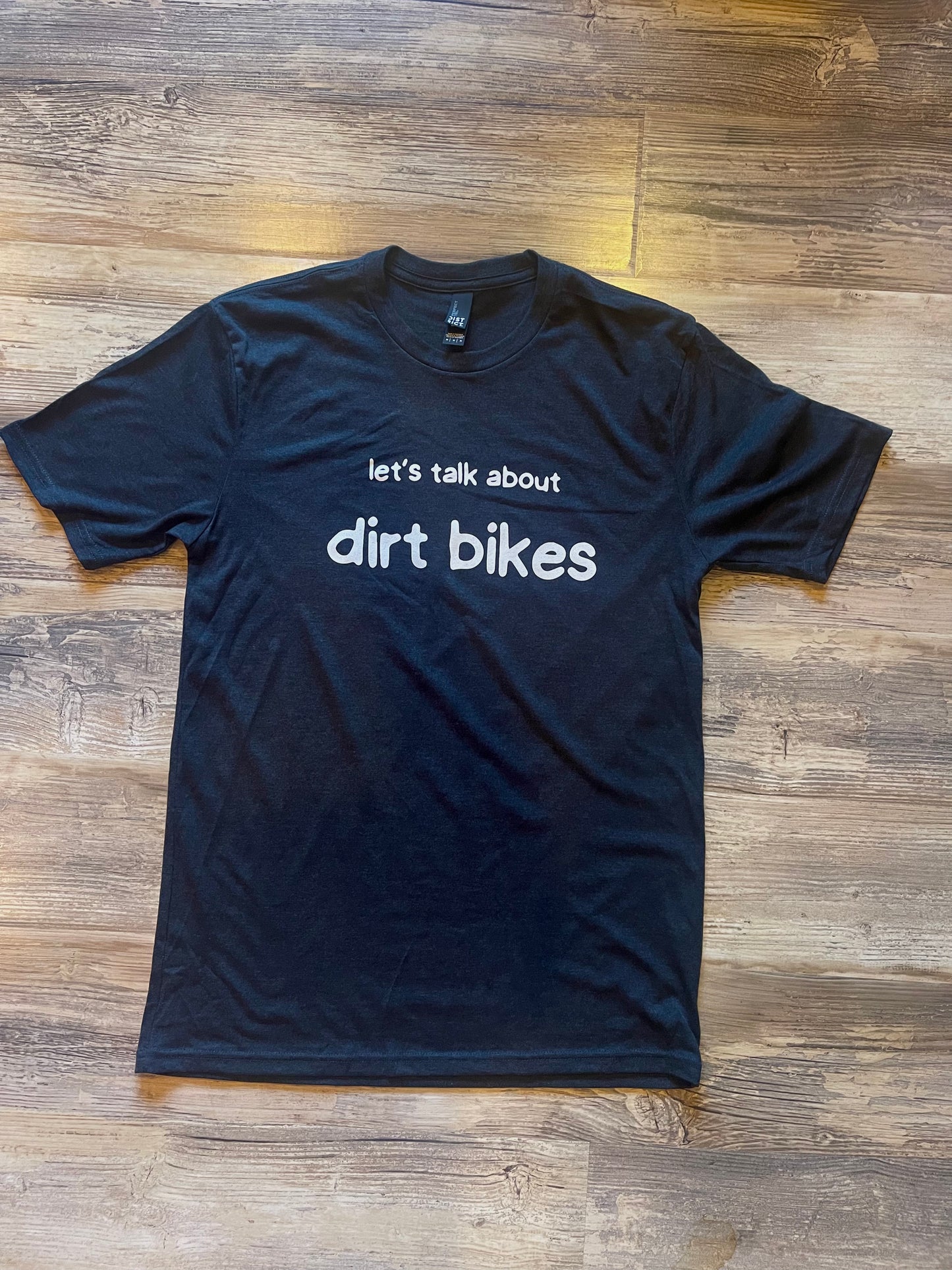 Let’s talk about dirt bikes T-shirt